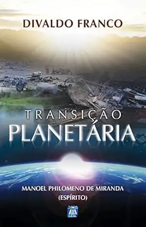 Transição Planetária – Divaldo Pereira Franco