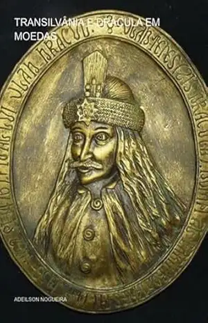 Transilvânia E Drácula Em Moedas – Adeilson Nogueira