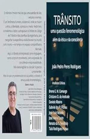 TRÂNSITO: UMA QUESTÃO FENOMENOLÓGICA: muito além da ética e da consciência – JOAO PEDRO PERES RODRIGUES
