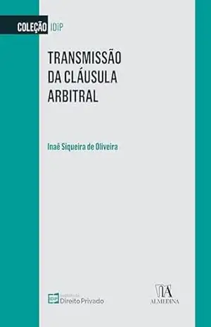 Capa do livro Transmissão da Cláusula Arbitral - Inaê Siqueira de Oliveira