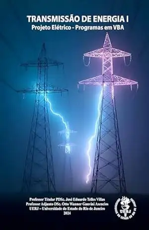 TRANSMISSÃO DE ENERGIA I Projeto Elétrico – Programas em VBA – José Eduardo Telles  Villas