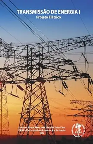 TRANSMISSÃO DE ENERGIA – PROJETO ELÉTRICO – José Eduardo Telles  Villas