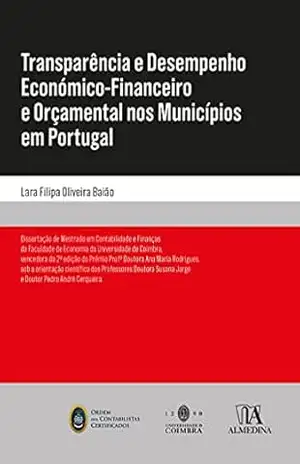 Transparência e Desempenho Económico–Financeiro e Orçamental nos Municípios em Portugal – Lara Filipa Oliveira Baião