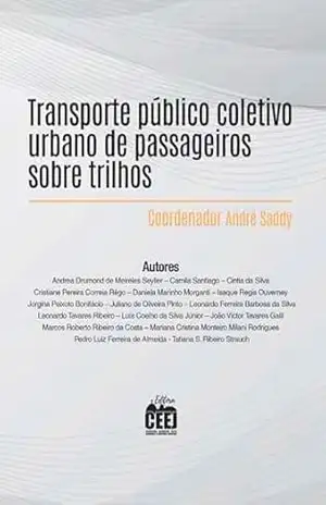 Capa do livro Transporte público coletivo urbano de passageiros sobre trilhos - André Saddy