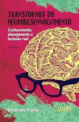 Capa do livro Transtornos do Neurodesenvolvimento: Conhecimento, planejamento e inclusão real - Emanoele Freitas