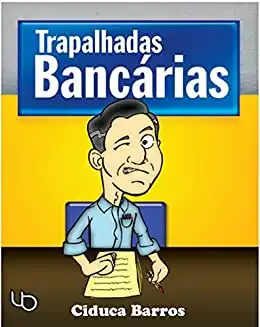 Baixar Trapalhadas Bancárias (Nosso Banco Alegre E Útil Livro 3) pdf, epub, mobi, eBook