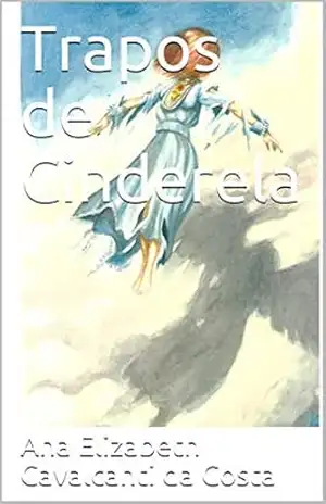 Trapos de Cinderela – Ana Elizabeth Cavalcanti da Costa