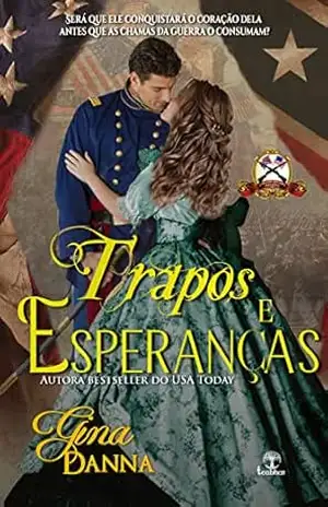 Trapos e Esperanças (Corações Afetados pelo Fogo Livro 3) – Gina Danna