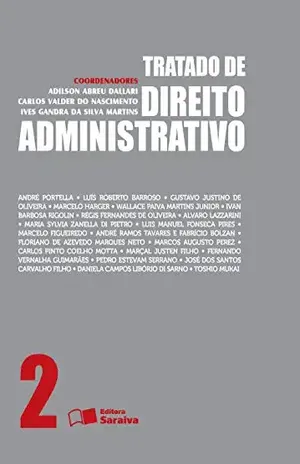 TRATADO DE DIREITO ADMINISTRATIVO 2 – IVES GANDRA DA SILVA MARTINS CARLOS VALDER DO NASCIMENTO,GILMAR FERREIRA MENDES – MINISTRO STF