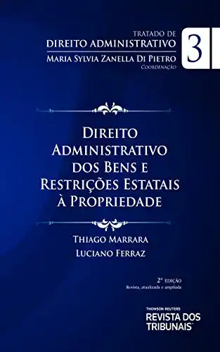 Baixar Tratado de direito administrativo v.3: direito administrativo dos bens e restrições estatais à propriedade administrativo pdf, epub, mobi, eBook