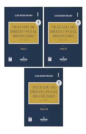 Tratado de direito penal brasileiro: Parte geral: 8° Edição – Luiz Regis Prado Tratado de direito penal brasileiro: Parte geral: 8° Edição – Luiz Regis Prado