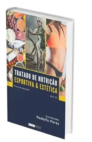 Tratado de Nutrição Esportiva e Estética Vol.1 – Rodolfo Peres