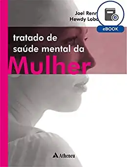 Baixar Tratado de Saúde Mental da Mulher (eBook) pdf, epub, mobi, eBook