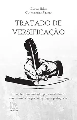 Tratado de Versificação: com notas, revisão ortográfica e índice de autores – Olavo  Bilac