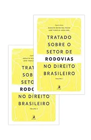 Tratado sobre o Setor de Rodovias no Direito Brasileiro – volumes 1 e 2 – Augusto Neves Dal Pozzo