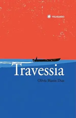 Travessia – Olivia Biasin Dias Travessia – Olivia Biasin Dias