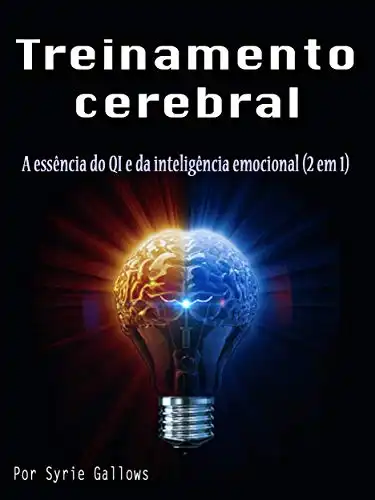 Baixar Treinamento cerebral: A essência do QI e da inteligência emocional (2 em 1) pdf, epub, mobi, eBook