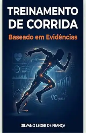 Treinamento de Corrida Baseado em Evidências – Dilvano Leder de França