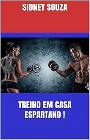 Capa do livro TREINO EM CASA ESPARTANO ! - SIDNEY SOUZA