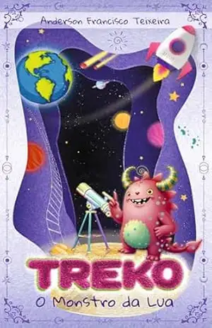 Treko, o Monstro da Lua – ANDERSON TEIXEIRA Treko, o Monstro da Lua – ANDERSON TEIXEIRA