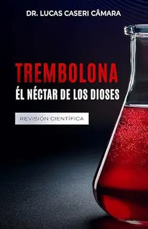 Trembolona: El néctar de los dioses – Lucas Caseri Câmara