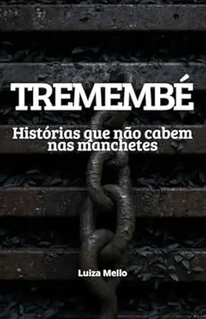 Tremembé: Histórias que não cabem nas manchetes – Luiza Mello