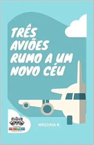 Três Aviões Rumo A Um Novo Céu - Raffaele Messina