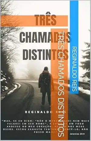 Capa do livro Três Chamados Distintos - Reginaldo Reis