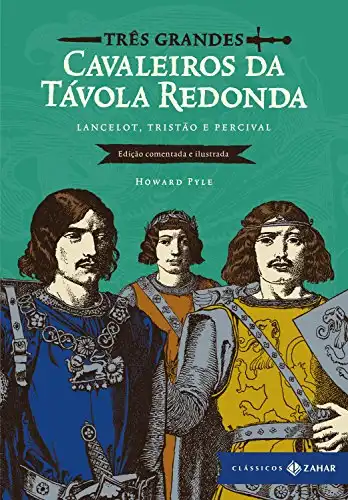 Baixar Três grandes cavaleiros da Távola Redonda: edição comentada e ilustrada: Lancelot, Tristão e Percival (Clássicos Zahar) pdf, epub, mobi, eBook