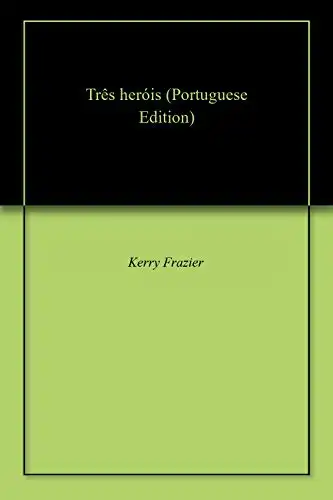 Baixar Três heróis pdf, epub, mobi, eBook