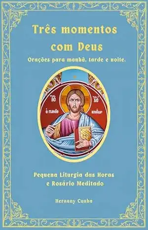 Capa do livro Três momentos com Deus: Orações para a manhã, tarde e noite. - Hernany Cunha