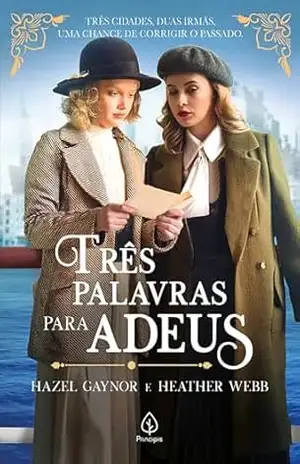 Três palavras para dizer adeus – Hazel Gaynor