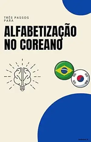 Três passos para alfabetização no coreano – Andressa B