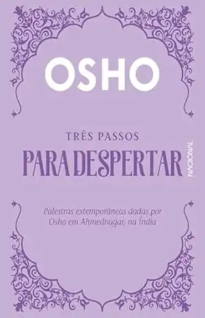 Três passos para despertar – Osho