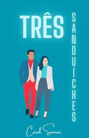 Três Sanduíches – Carol Soares