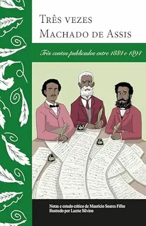 Três vezes Machado de Assis (Clássicos de bolso) – Machado de Assis
