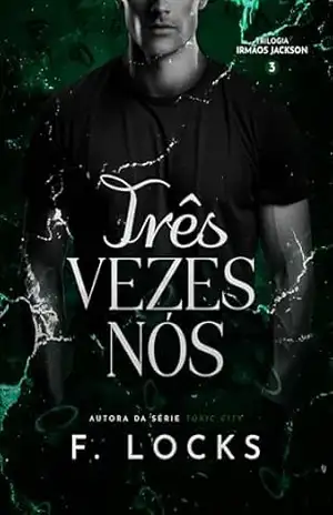 Três Vezes Nós (Irmãos Jackson) – F. LOCKS