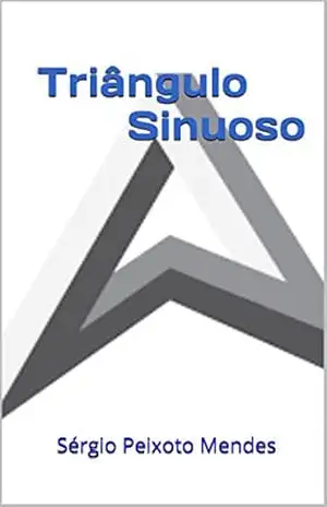 Triângulo Sinuoso (Figuras Geométricas Livro 2) – Sérgio Peixoto Mendes