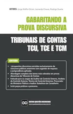 Tribunais de Contas – Gabaritando a Prova Discursiva – TCU, TCE e TCM – 2025: Abordagem completa dos temais que mais caem em provas discursivas de concursos públicos. – JORGE OTTONI Tribunais de Contas – Gabaritando a Prova Discursiva – TCU, TCE e TCM – 2025: Abordagem completa dos temais que mais caem em provas discursivas de concursos públicos. – JORGE OTTONI