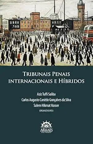 Tribunais penais internacionais e Híbridos – Aziz Tuffi Saliba