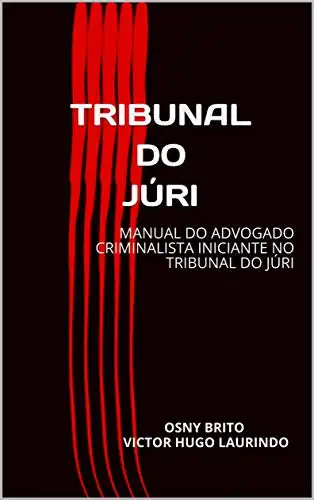 Baixar TRIBUNAL DO JÚRI: MANUAL DO ADVOGADO CRIMINALISTA INICIANTE NO TRIBUNAL NO JÚRI pdf, epub, mobi, eBook