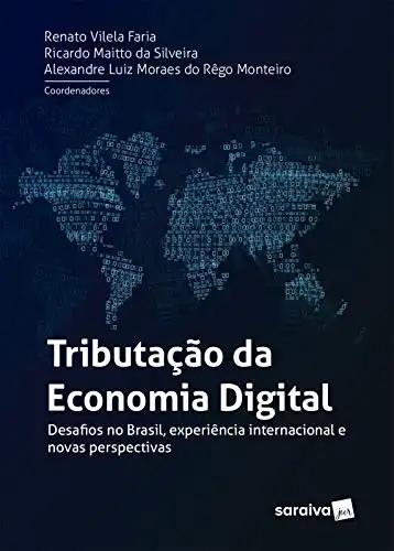 Baixar Tributação da Economia Digital: Desafios no Brasil, experiência internacional e novas perspectivas pdf, epub, mobi, eBook