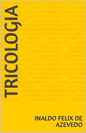 TRICOLOGIA - INALDO FELIX DE AZEVEDO TRICOLOGIA - INALDO FELIX DE AZEVEDO