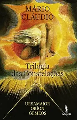 Trilogia das Constelações: Ursamaior, Oríon, Gémeos – Mário Cláudio