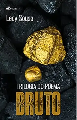 Trilogia do Poema Bruto – Lecy Sousa