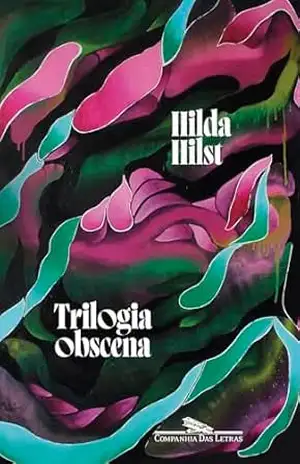 Trilogia obscena – Hilda Hilst