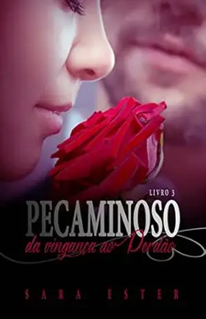Trilogia Pecaminoso: Da Vingança ao Perdão – Sara Ester