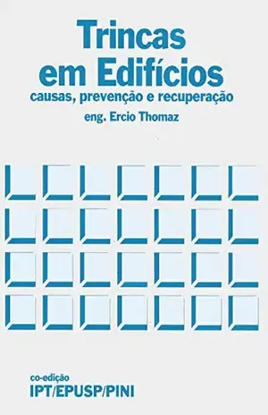 Trincas em Edifícios – Causas, Prevenção e Recuperação – Ercio Thomaz Trincas em Edifícios – Causas, Prevenção e Recuperação – Ercio Thomaz