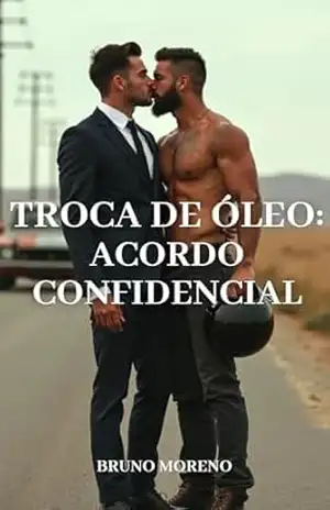 Troca de Óleo: Acordo Confidencial (Advogatos Livro 4) – Bruno Moreno Troca de Óleo: Acordo Confidencial (Advogatos Livro 4) – Bruno Moreno