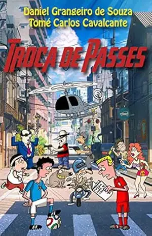 Capa do livro Troca de Passes - Daniel Grangeiro de Souza
